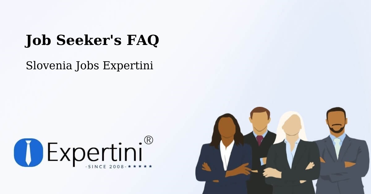 Job Seeker FAQ – Rakek - Slovenia Jobs Expertini